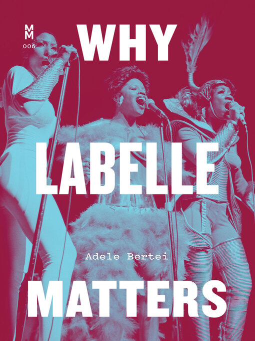 Title details for Why Labelle Matters by Adele Bertei - Available